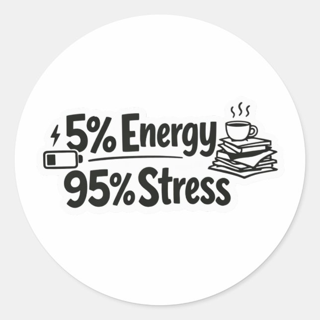 Pegatina Redonda  5% Energy 95% Stress sticker (Anverso)