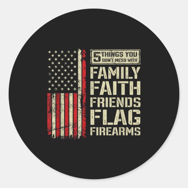 Pegatina Redonda 5 Things Don't Mess With Family Faith Friends Flag (Anverso)