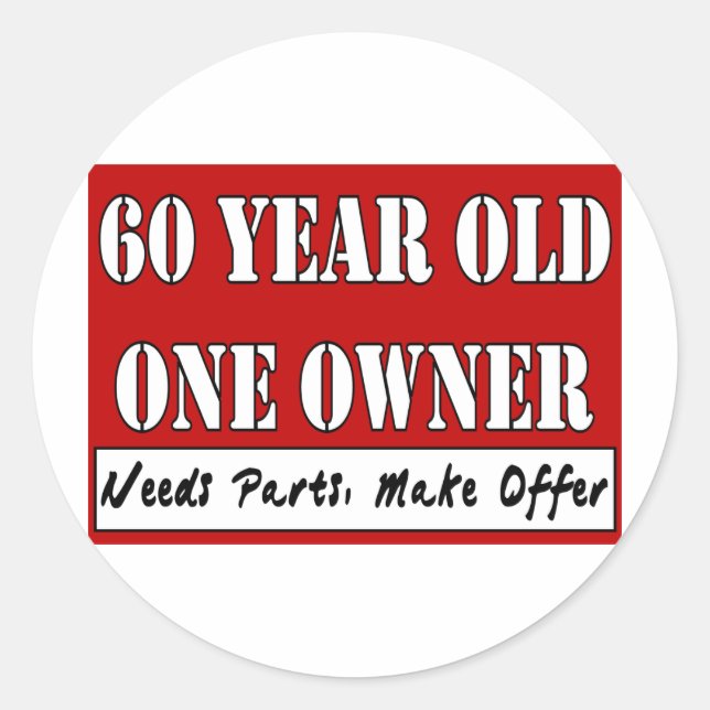 Pegatina Redonda 60 Años, Un Propietario - Necesita Piezas, Hacer O (Anverso)