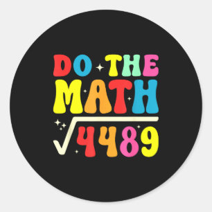 Pegatina Redonda 67º Día De La Escuela Haz Las Matemáticas 67 Raíz