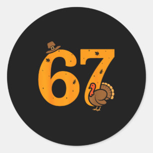 Pegatina Redonda 67 Acción de Gracias Pavo Divertido 67 Meme Día de