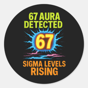 Pegatina Redonda 67 Aura Detectada Niveles Sigma en Aumento Seis Si
