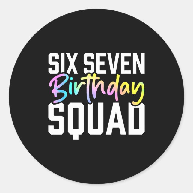 Pegatina Redonda 67 Birthday Squad Funny Six Seven Meme Kids Birthd (Anverso)