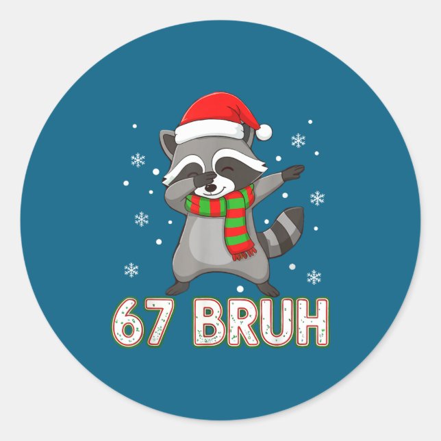 Pegatina Redonda 67 Bruh Six Seven Meme Raccoon Christmas Kids Boys (Anverso)
