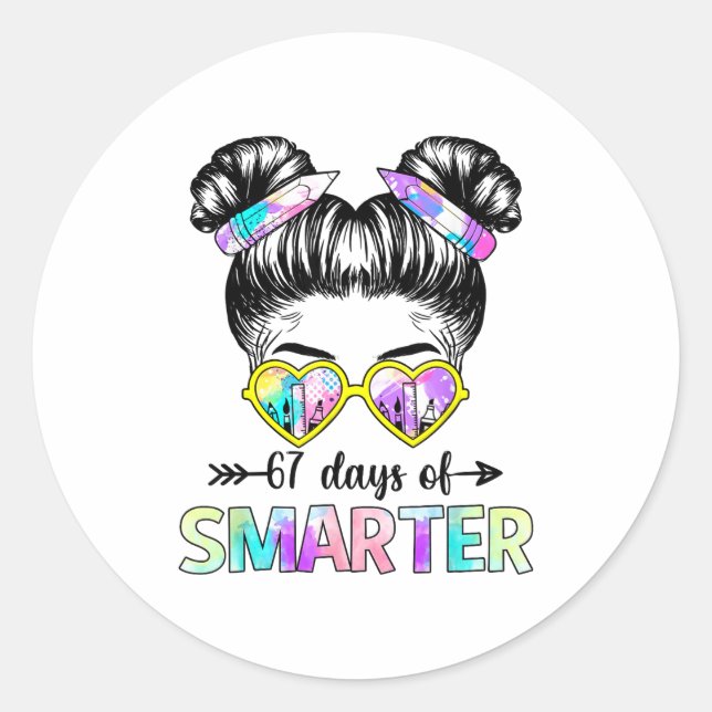 Pegatina Redonda 67 Days Smarter Messy Bun Six Seven 67th Day Of Sc (Anverso)