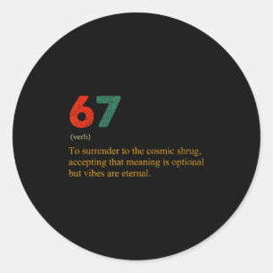 Pegatina Redonda 67 Definición Meme Número 67 Es El Nuevo 42 Seis S