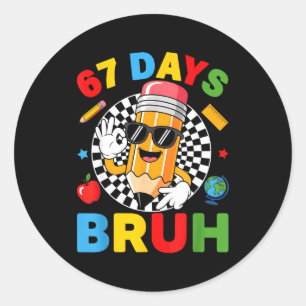 Pegatina Redonda 67 Días Bruh 67 Días De Colegio Chicos Niños Seis