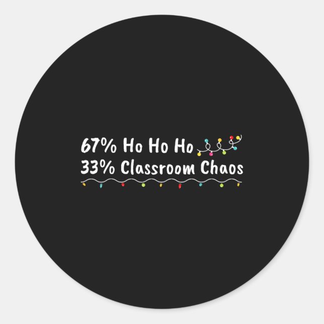 Pegatina Redonda 67% Ho Ho Ho 33% Clroom Chaos Funny Christmas 67 T (Anverso)