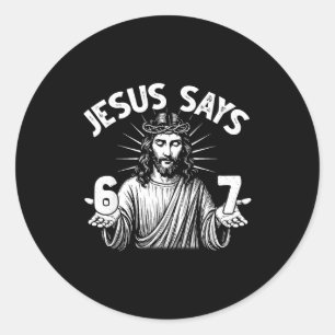 Pegatina Redonda 67 Jesús Dice Seis Siete Cristiano 6 7 Dios Mujere