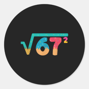 Pegatina Redonda 67 Meme Helado Goteo Raíz Cuadrada 67² Jerga Matem