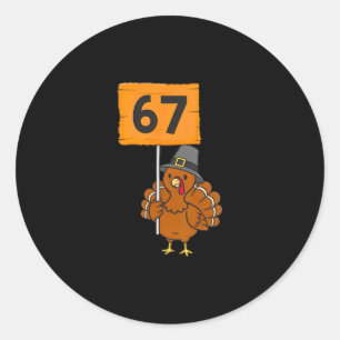 Pegatina Redonda 67 Meme Humor 6-7 Divertido Seis Siete Pavo Día de