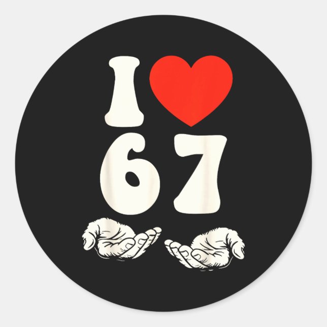 Pegatina Redonda 67 Meme I Love Six Seven  (Anverso)