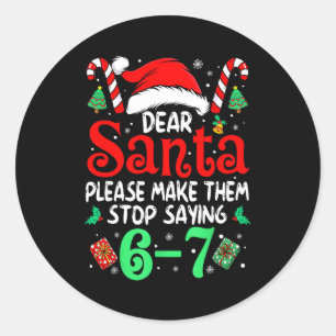 Pegatina Redonda 67 Meme Querido Santa 6 7 Divertida Navidad Seis S