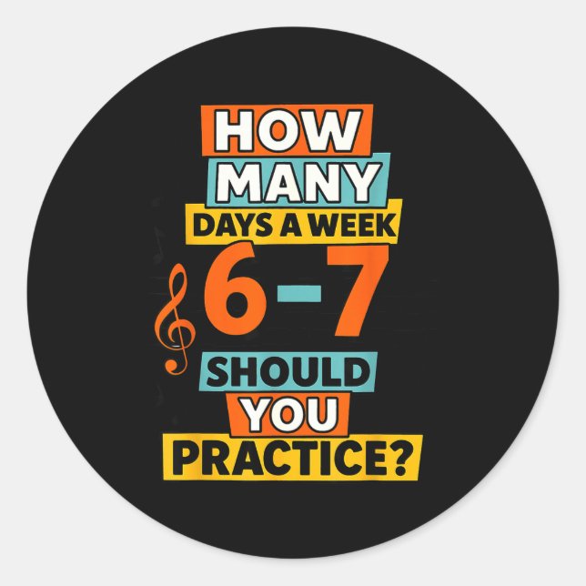 Pegatina Redonda 67 Music Teacher Meme Funny Musician Slang For Tea (Anverso)