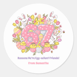 Pegatina Redonda 67 Reasons We’re Egg-cellent Friends! Easter