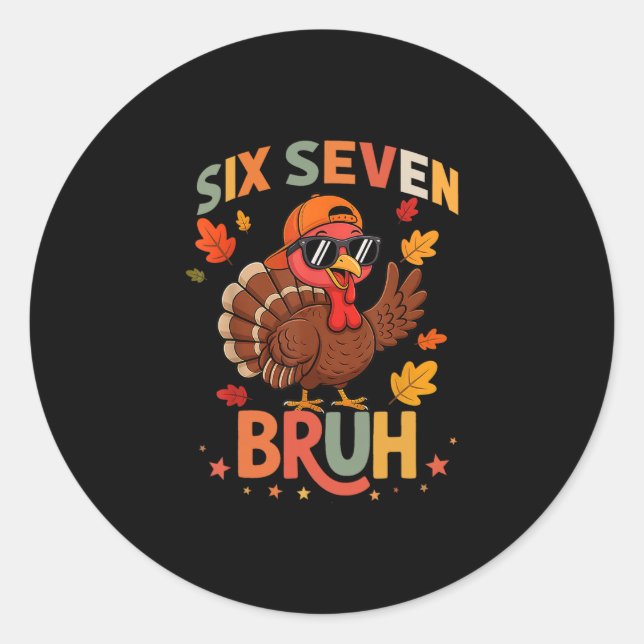 Pegatina Redonda 67 Thanksgiving Funny Six Seven Meme Turkey Gobble (Anverso)