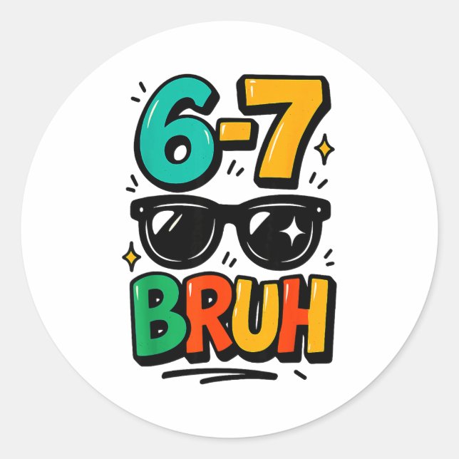 Pegatina Redonda 6 7 Funny Bruh Meme Humor Six Seven 67 Kids  (Anverso)