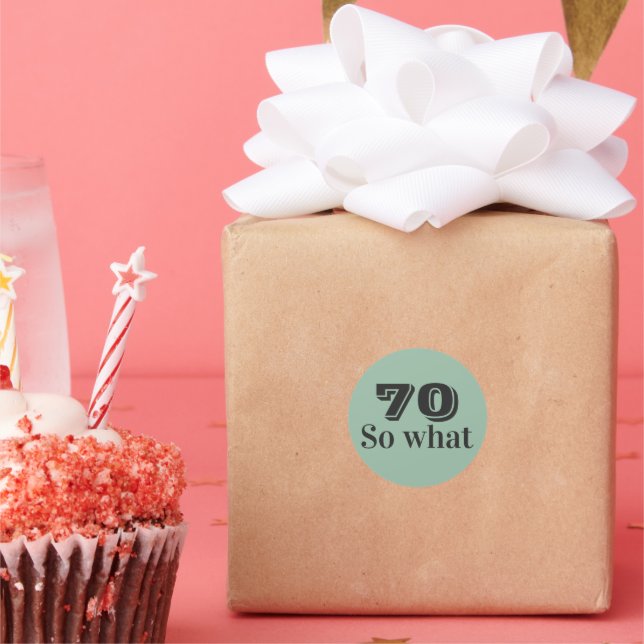 Pegatina Redonda 70 así que qué Dicho divertido Cumpleaños 70 (Fiesta)