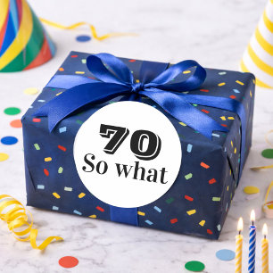 Pegatina Redonda 70 así que qué Dicho Divertido Cumpleaños 70