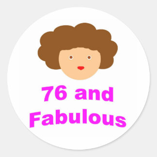 Pegatina Redonda ¡76 y fabuloso!