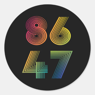 Pegatina Redonda 86 47 Presidente Anti Trump 8647