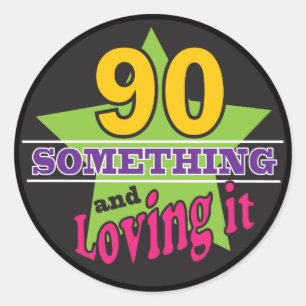 Pegatina Redonda 90 Algo y todavía amarlo   90 cumpleaños