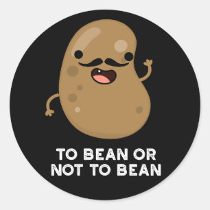 Pegatina Redonda A Bean O No A Bean Shakespeare Pun Dark BG