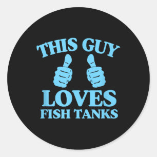 Pegatina Redonda A Este Tipo Le Gustan Los Acuarios De Peces Divert