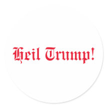 ¡A favor de Trump, Heil Trump!