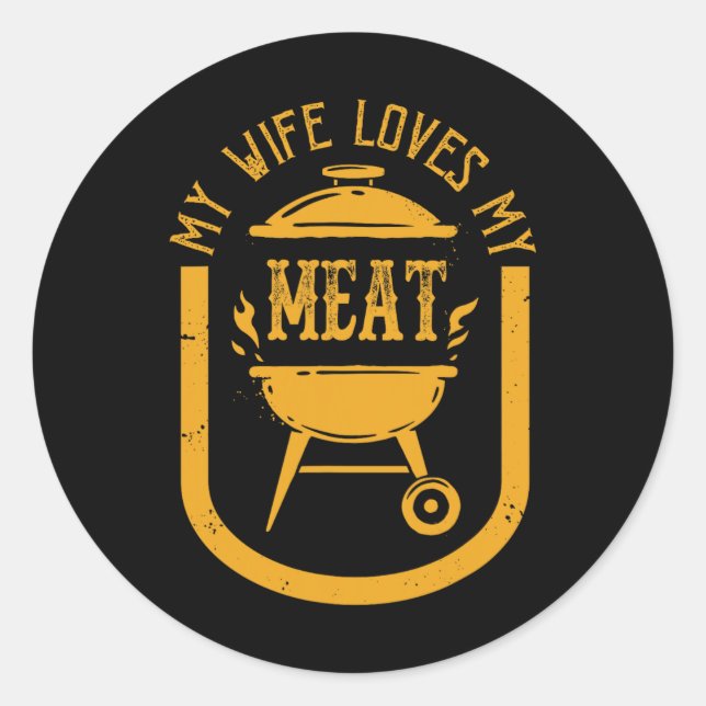 Pegatina Redonda A Mi Esposa Le Encanta Mis Carnes Gracioso Pun Gri (Anverso)