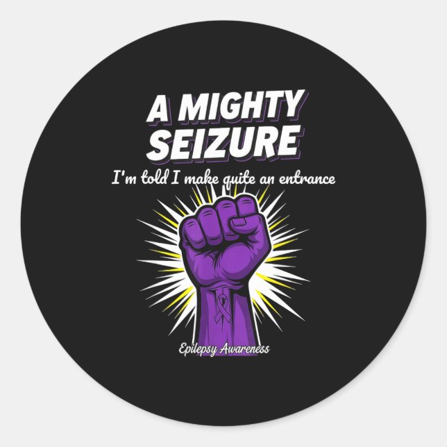 Pegatina Redonda A Mighty Seizure Elepsy Awareness Funny Suprt  (Anverso)