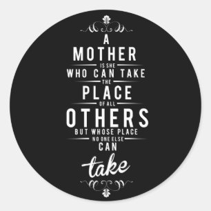 Pegatina Redonda A Mother is she who can take
