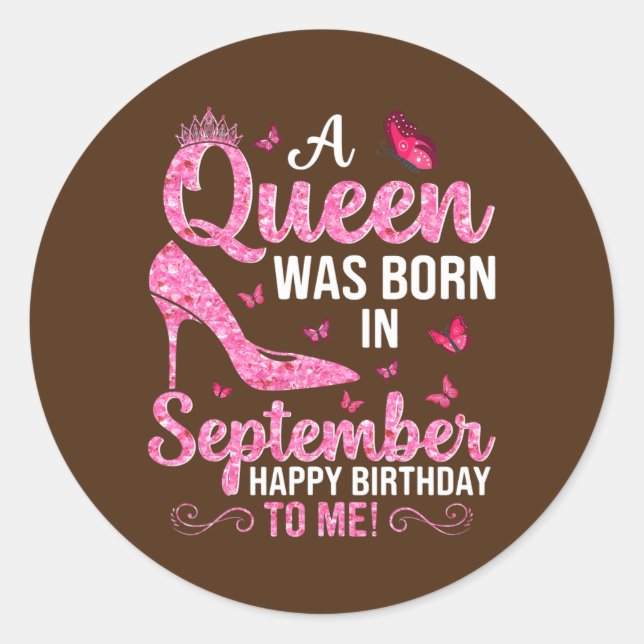 Pegatina Redonda A Queen Was Born In September Happy Birthday To (Anverso)