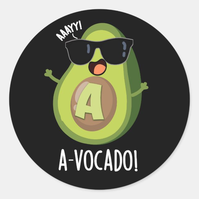 Pegatina Redonda A-vocado Funny Aguacate Pun Dark BG (Anverso)