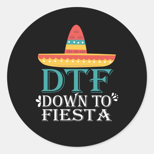 Pegatina Redonda Abajo A Fiesta DTF - Funny Cinco De Mayo (Anverso)
