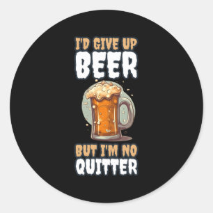 Pegatina Redonda Abandonaría La Cerveza Pero No Me Quitaría