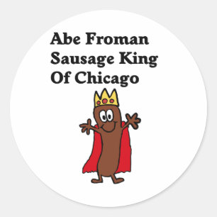 Pegatina Redonda Abe Froman Sausage Rey de Chicago