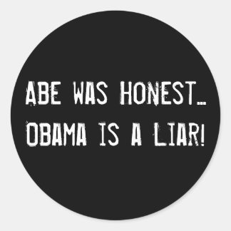 Pegatina Redonda Abe fue honesto... ¡Obama es un mentiroso!