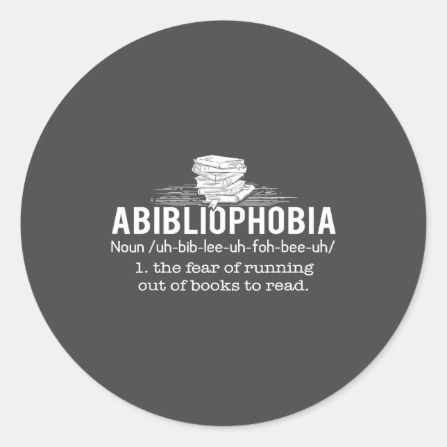 Pegatina Redonda Abibliophobia - Funny Reading Bookworm Reader Gift (Anverso)