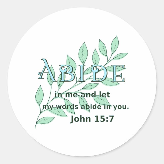 Pegatina Redonda Abide En Mí Escritura Verse John 15:7 (Anverso)