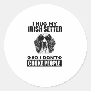 Pegatina Redonda Abrazo a mi irlandés para que no ahogue a la gente