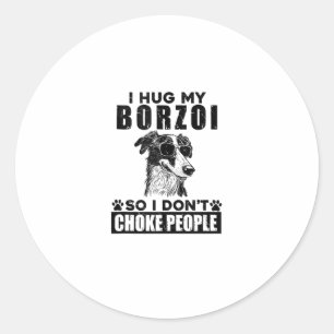 Pegatina Redonda Abrazo mi Borzoi para no asfixiar a la gente.