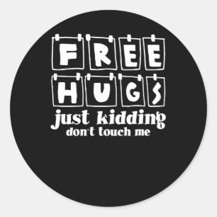 Pegatina Redonda Abrazos gratis, sólo abrazos, no me toques gracios