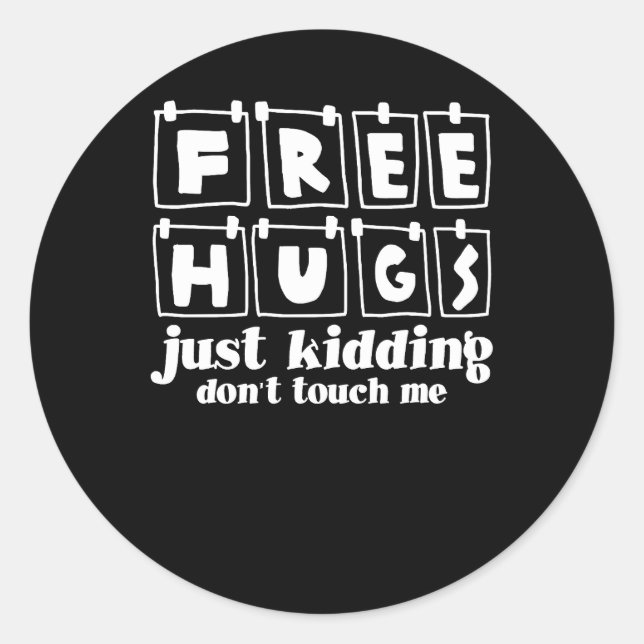 Pegatina Redonda Abrazos gratis, sólo abrazos, no me toques gracios (Anverso)