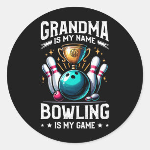 Pegatina Redonda Abuela Es Mi Nombre Bolos Es Mi Juego Bolera Abuel