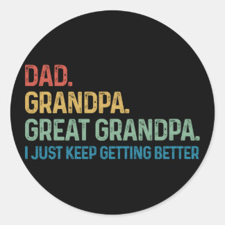 Pegatina Redonda Abuelo Bisabuelo Tatarabuelo Me Sigo Mejorando