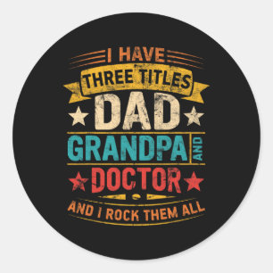 Pegatina Redonda Abuelo médico Para Hombres Médico Funny Padre Da