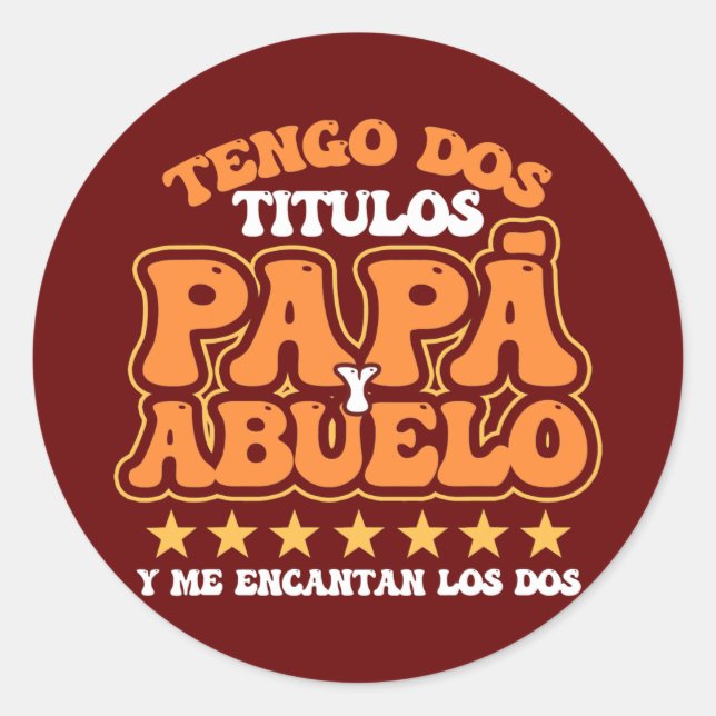 Pegatina Redonda Abuelo tengo dos titulos papá Abuelo y yo (Anverso)