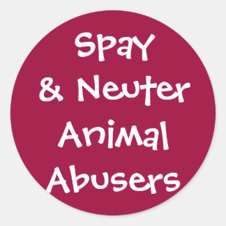 Pegatina Redonda Abusadores de animales sanos y neutrales