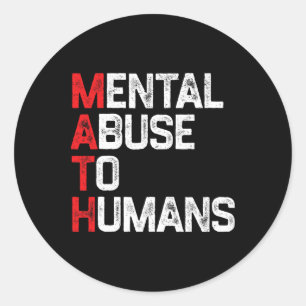 Pegatina Redonda Abuso Mental Matemático a Humanos Humor Matemático